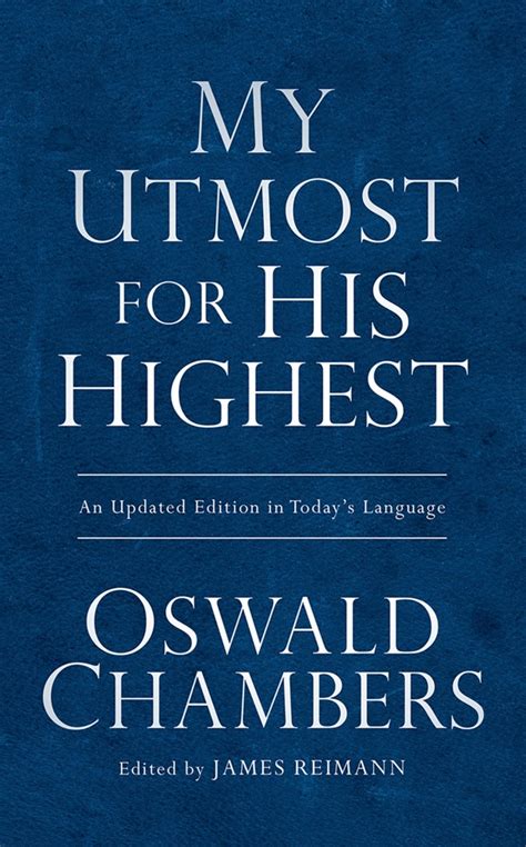 My utmost for his highest devotional today - Find renewed passion "to be all for God, to act with boldness, expressing Christ in every word and deed" in this fresh 365-day hardcover edition of My Utmost for His Highest, now featuring the New International Version® (NIV®) Bible text, and exclusively authorized by the Oswald Chambers Publications Association Ltd.The perfect gift for every occasion, and …